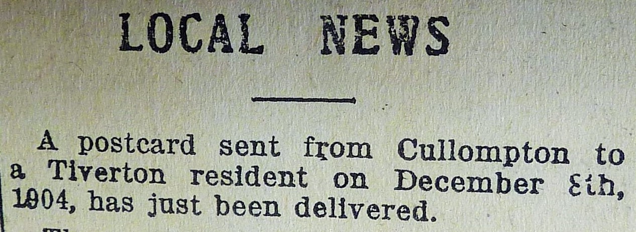 Cutting from a newspaper that reads: 'A postcard sent from Cullompton to a Tiverton resident on December 8th, 1904, has just been delivered.'