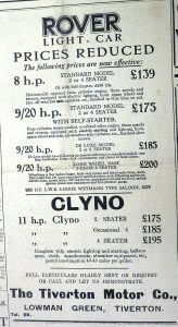 A clipping from a newspaper from 1925 advertising the 'Rover Light Car' with prices reduced. It shows that a standard model with 8 horsepower, 2 or 4 seater, was on sale for £139. A long wheel base model  was going for £200. 
The advert also talks about the 'Clyno', which has 11 horsepower, complete with electric lighting and starting, with petrol consumption of 40-45 miles per gallon. 
The bottom of the advert tells us 'Full particulars gladly sent on request or call and let us demonstrate'. All the models were apparently available at the Tiverton Motor Co., Lowman Green, Tiverton.